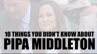 10 things you didnt know about Pippa Middleton [upl. by Diba]