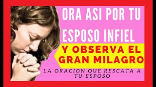 📌 Como Orar Por El Esposo Infiel  Oración Contra La Infidelidad En El Matrimonio [upl. by Memory]