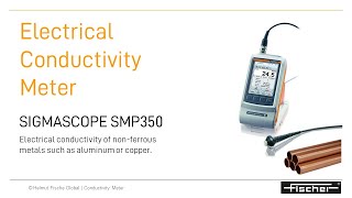 SIGMASCOPE® SMP350Measuring the Electrical Conductivity of Nonferrous Metals Conductivitymeter [upl. by Dlonyar179]