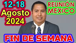 Reunión de Fin de Semana MEXICO 1218 de Agosto 2024 [upl. by Sherrer]