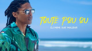 Dj Mimi Kaf Malbar  Toute pou ou Official Video [upl. by Kirschner]