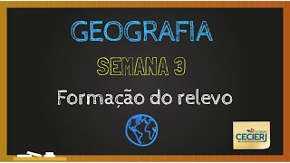 Geografia  Semana 3 Formação do relevo [upl. by Llain]