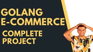 Golang Ecommerce  Complete Project In GO [upl. by Carrew]