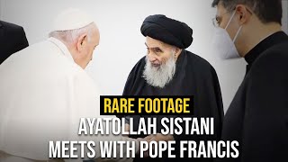 Rare Footage His Eminence Ayatollah Sistani Meets With The Holy Father Pope Francis [upl. by Etireuqram]