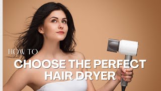 Choosing the Best Hair Dryer Ultimate Hair Dryer Guide Best Picks amp Tips [upl. by Hentrich]