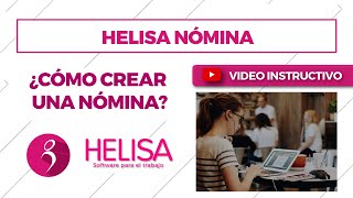 Helisa Nómina ¿Cómo crear una nómina [upl. by Simona]