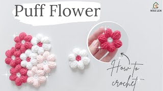 Crochet Puff Flowers 🌸  Very Simple Pattern for Beginners  Tutorials by NHÀ LEN [upl. by Aisila357]