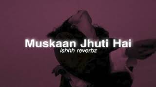 Muskaanein Jhooti Hai  Talaash  Slowed amp Reverb Version [upl. by Llerrej]