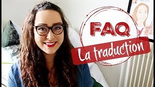 FAQ Le métier de traducteur  études expériences conseils [upl. by Demahum676]