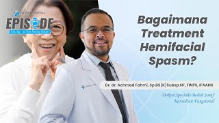 BAGAIMANA TREATMENT HEMIFACIAL SPASME  EPISODE [upl. by Hege512]