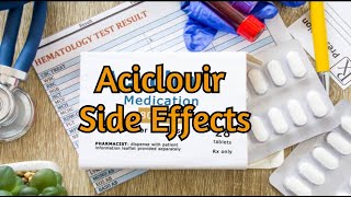 Aciclovir Side Effects [upl. by Poppo]