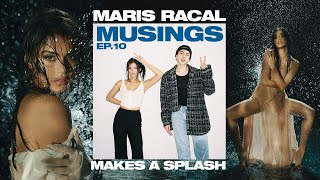 Musings Ep 10 MARIS RACAL Makes A Splash  BJ Pascual [upl. by Eirret]