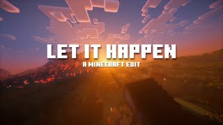 MINECRAFT EDIT  LET IT HAPPEN [upl. by Ak]