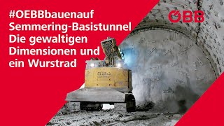 OEBBbauenauf SemmeringBasistunnel  Gewaltige Dimensionen und ein Wurstrad [upl. by Madaras497]