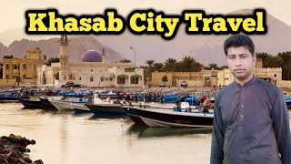 Khasab City Tour OmanOman Travel Video KhasabMusandam Tour [upl. by Glogau]