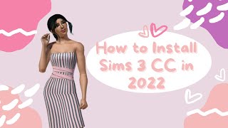 How to Install Sims 3 ModsCustom Content in 2022 [upl. by Akirdnwahs952]