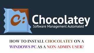 How to install Chocolatey on Windows PC as NonAdmin User  Software Install package manager [upl. by Noland612]