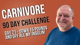 21 Days On Carnivore and Off ALL Insulin and Victoza Down 15 pounds [upl. by Ailesor]