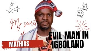 MATHIAS EZEAKU EJIOFOR THE EVIL MAN IN IGBOLAND THAT DECEIVE OUR PEOPLE [upl. by Sofia215]