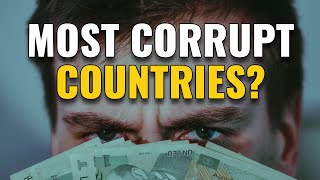 20 Most Corrupt Countries in the World [upl. by Einnaf]