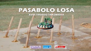 PASABOLO LOSA  XVIII TROFEO TRASMIERA [upl. by Suertemed]