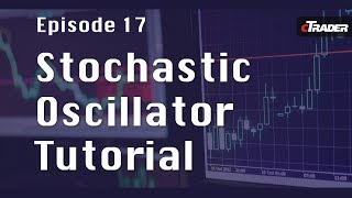 Stochastic Oscillator Tutorial  Learn to Trade Forex with cTrader  Episode 17 [upl. by Brendon]