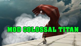 Mod Titan Colossal AOTTG [upl. by Corney699]