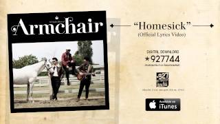 Armchair  Homesick Official Lyrics Video [upl. by Anilet]