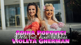 Adina Popovici și VioletaGherman 💥 Prieteni doar la bine  2024 [upl. by Christi289]