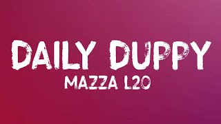 Mazza L20  Daily Duppy Lyrics [upl. by Ahtelrac]