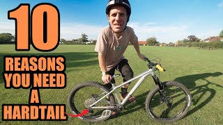 PROVING A HARDTAIL MOUNTAIN BIKE IS ALL YOU NEED  10 REASONS [upl. by Lekcim911]