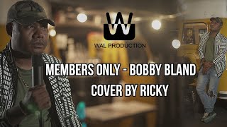 Members Only  Ricky Bobby Bland Cover [upl. by Toland]