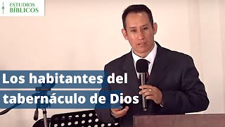 Los habitantes del tabernáculo de Dios [upl. by Yrac]