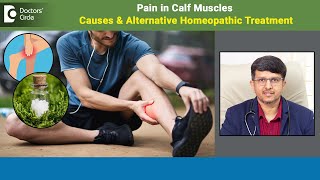 PAIN in CALF MUSCLESCauses amp Alternative Homeopathic Treatment  Dr Sanjay PanickerDoctors’Circle [upl. by Aneger]