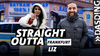 quotIch wollte einfach ein BADGirl seinquot LIZ  Straight Outta Frankfurt  DASDING [upl. by Omixam]