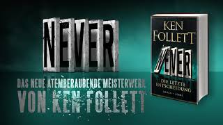 Buchtrailer  NEVER – DIE LETZTE ENTSCHEIDUNG  Ken Follett  Bastei Lübbe [upl. by Bradleigh]