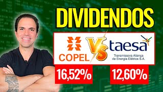 DIVIDENDOS Vale a pena investir em TAESA ou COPEL Qual paga mais DIVIDENDOS [upl. by Troth]