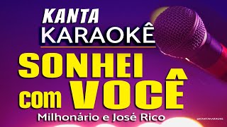 karaoke SONHEI com VOCÊ Milhonário e José Rico playback sertanejoraiz cover karauke videoke [upl. by Leaffar]