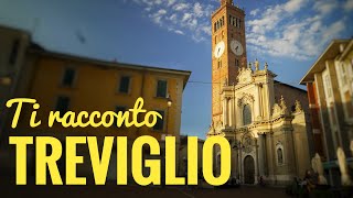 🇮🇹 Ti racconto Treviglio documentario di viaggio [upl. by Naresh]