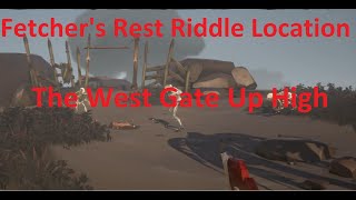 The West Gate Up High  Fetchers Rest Riddle Location Guide  Sea of Thieves [upl. by Leisam]