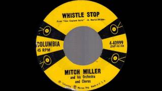 Mitch Miller Whistle Stop 45 [upl. by Sivlek]