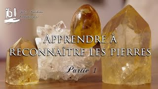 Apprendre à reconnaître les pierres  Partie 1 [upl. by Rafaj24]