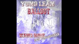 Yung Lean ft Ballout  Wanna Smoke [upl. by Kir]