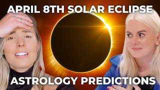 April 8th Eclipse Astrology 😱☄️💥 [upl. by Anselma220]