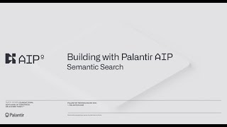 Building with Palantir AIP Semantic Search [upl. by Teraj]