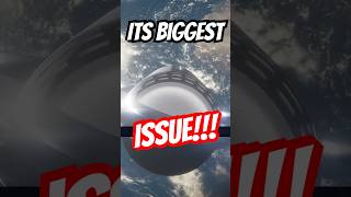 What is SpaceX Starships biggest Issue [upl. by Olympe]