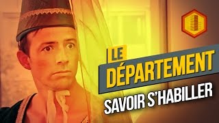 LE DÉPARTEMENT 6 Savoir shabiller [upl. by Leor]