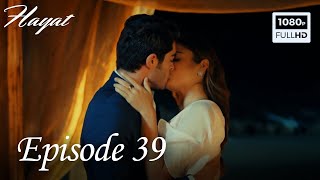 Hayat  Episode 39 English Subtitle [upl. by Amsden]