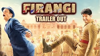 Firangi Trailer Out  Kapil Sharma Ishita Dutta Monica Gill [upl. by Ynatsed884]