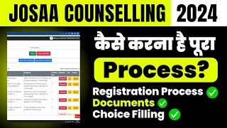 All About JOSAA Counselling Process 2024 Complete Procedure amp Documents Required [upl. by Noir324]